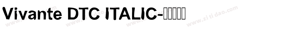 Vivante DTC ITALIC字体转换